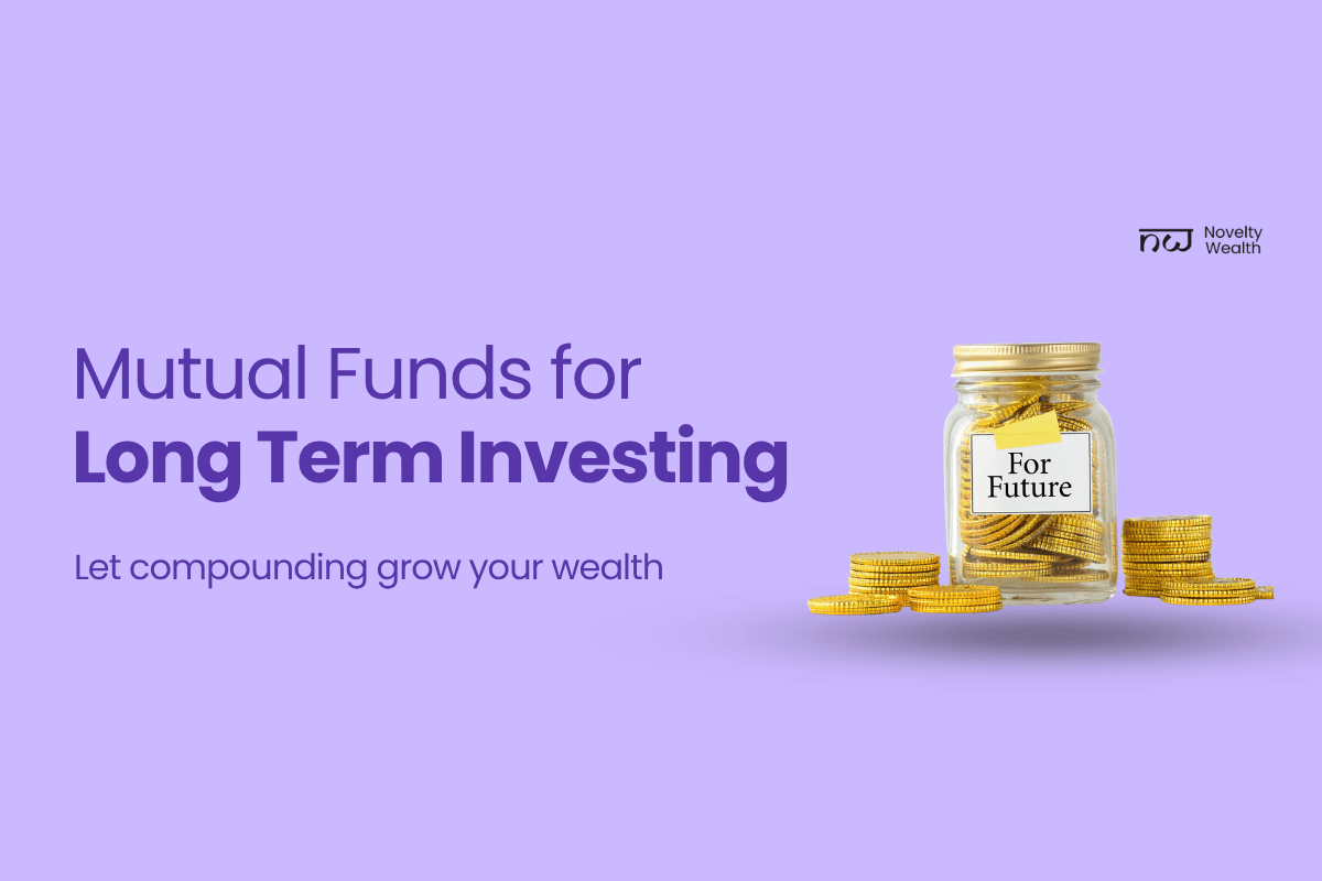Mutual funds for long-term investing featured image with a jar of coins labelled “For Future,” stacks of coins beside it, and the Novelty Wealth logo on a purple background, symbolising wealth growth through compounding.