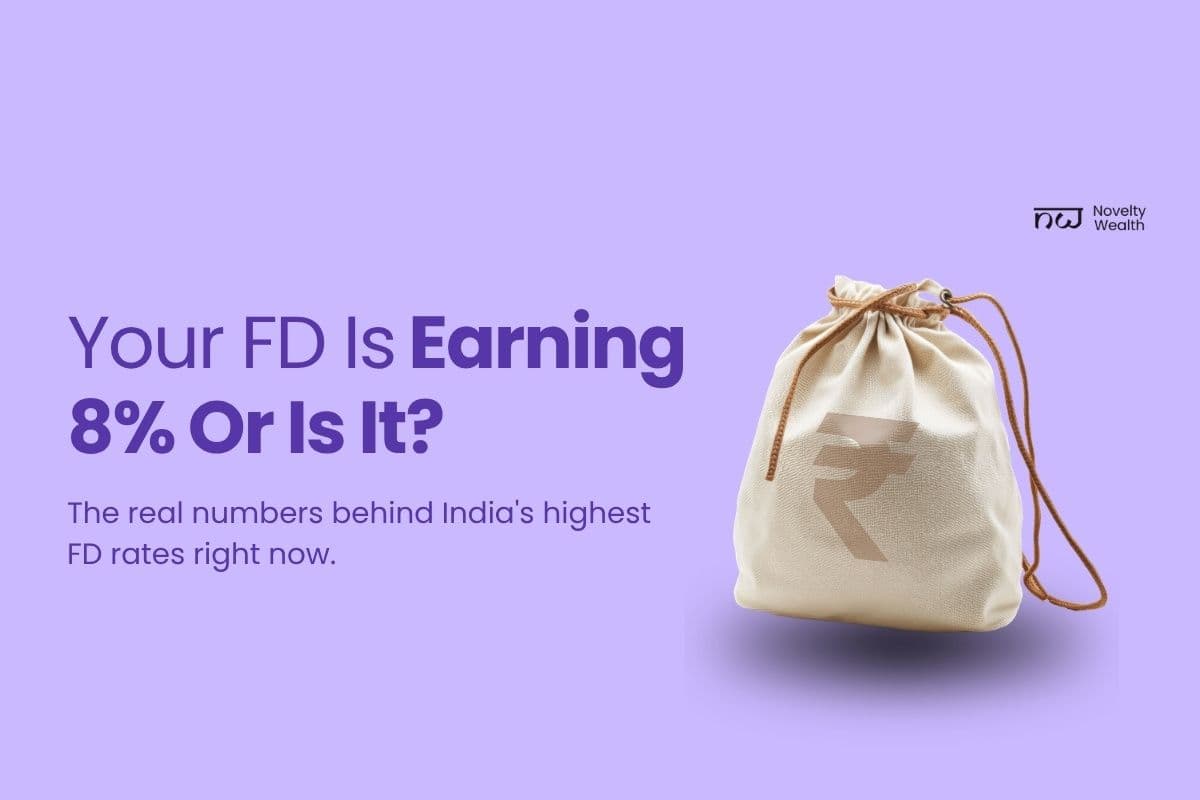 Novelty Wealth blog banner with a rupee money bag asking 'Your FD Is Earning 8% Or Is It?' highlighting the truth behind India's highest FD rates.